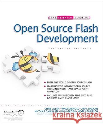 The Essential Guide to Open Source Flash Development Aral Balkan John Grden Chris Allen 9781430209935 Friends of ED