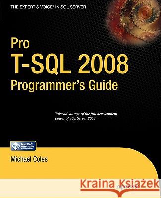 Pro T-SQL 2008 Programmer's Guide Michael Coles 9781430210016 Apress