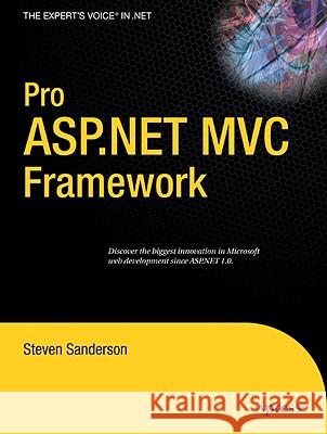 Pro ASP.NET MVC Framework Steve Sanderson 9781430210078 Apress