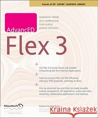 Advanced Flex 3 Tiwari, Shashank 9781430210276 Friends of ED