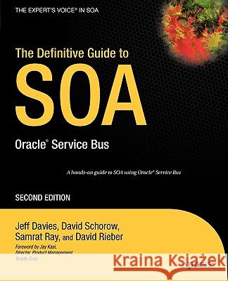 The Definitive Guide to Soa: Oracle Service Bus Schorow, David 9781430210573 Apress