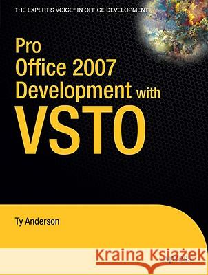 Pro Office 2007 Development with VSTO Ty Anderson 9781430210726 Apress