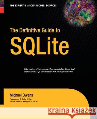 The Definitive Guide to Sqlite Owens, Mike 9781430211662