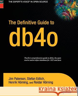 The Definitive Guide to Db4o Paterson, Jim 9781430211778