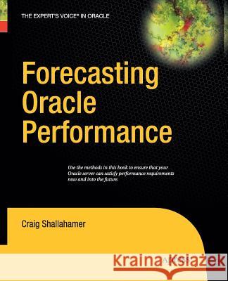 Forecasting Oracle Performance Craig Shallahamer   9781430211853 Apress