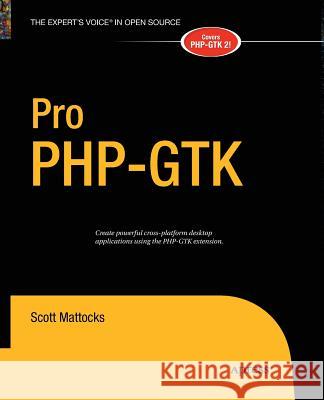 Pro Php-Gtk Mattocks, Scott 9781430211914