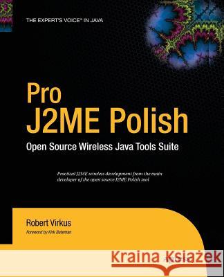 Pro J2me Polish: Open Source Wireless Java Tools Suite Virkus, Robert 9781430211976