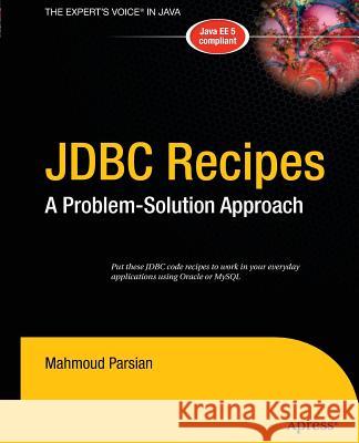 JDBC Recipes: A Problem-Solution Approach Parsian, Mahmoud 9781430211990 Apress