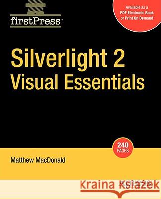 Silverlight 2 Visual Essentials Matthew MacDonald 9781430215820