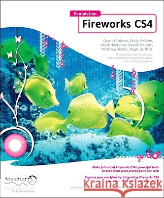 Foundation Fireworks CS4 Nathan Smith Hugh Griffith Matt Heerema 9781430216186 Friends of ED