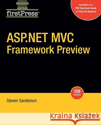 ASP.NET MVC Framework Preview Steve Sanderson 9781430216469