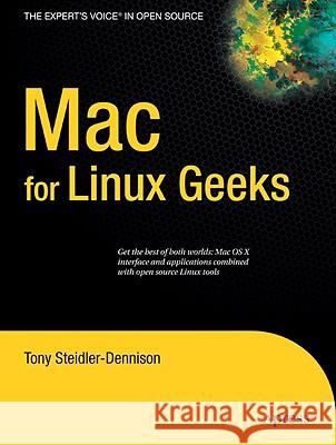 Mac for Linux Geeks Tony Steidler-Dennison 9781430216506 Apress