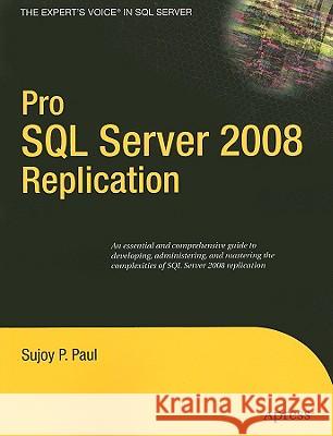 Pro SQL Server 2008 Replication Sujoy Paul 9781430218074