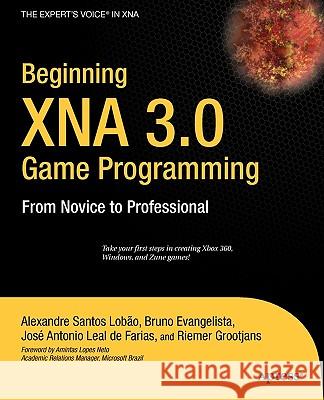 Beginning XNA 3.0 Game Programming: From Novice to Professional Evangelista, Bruno 9781430218173 Apress
