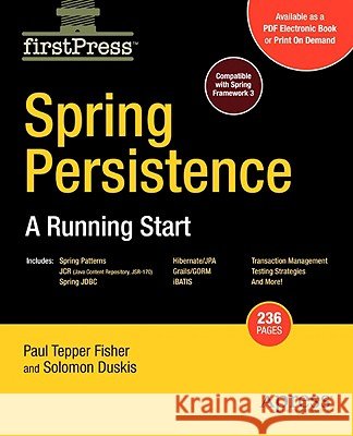 Spring Persistence -- A Running Start Mark Fisher Solomon Duskis Paul Fisher 9781430218777 Apress