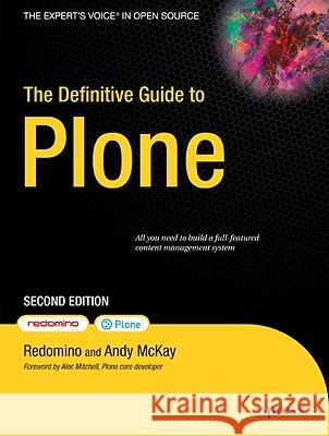 The Definitive Guide to Plone Fabrizio Reale Andy McKay 9781430218937 Apress