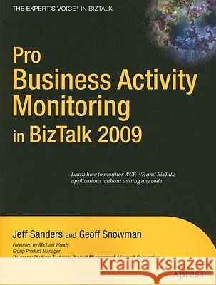 Pro Business Activity Monitoring in BizTalk 2009 Jeff Sanders 9781430219149