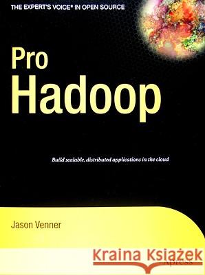 Pro Hadoop Jason Venner 9781430219422 Apress