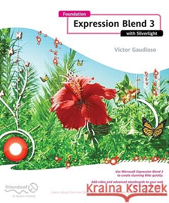 Foundation Expression Blend 3 with Silverlight Victor Gaudioso 9781430219507 Friends of ED