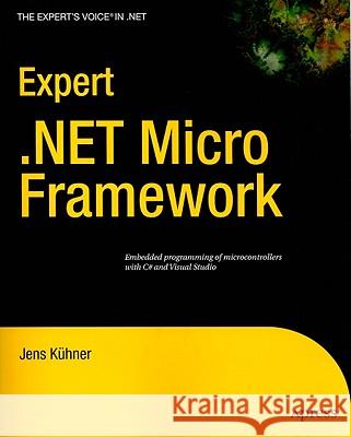 Expert .Net Micro Framework Khner, Jens 9781430223870 Apress