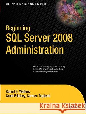 Beginning SQL Server 2008 Administration Robert Walters 9781430224136