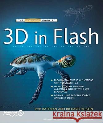 The Essential Guide to 3D in Flash Richard Olsson, Rob Bateman 9781430225416