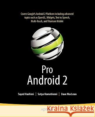 Pro Android 2 Sayed Hashimi Satya Komatineni 9781430226598 Apress