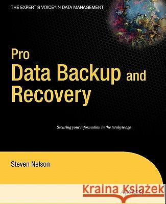 Pro Data Backup and Recovery Steven Nelson 9781430226628 Apress