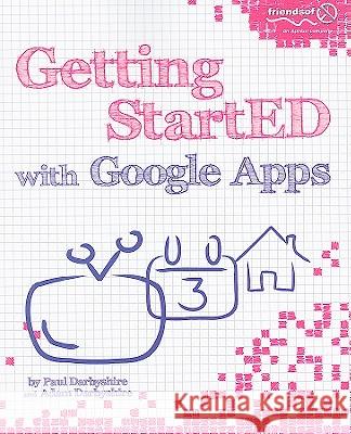 Getting Started with Google Apps Darbyshire, Paul 9781430226659 Friends of ED