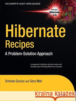 Hibernate Recipes: A Problem-Solution Approach Mak, Gary 9781430227960 Apress