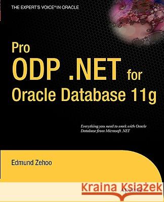 Pro ODP.NET for Oracle Database 11g Edmund Zehoo 9781430228202