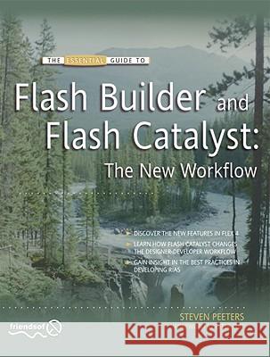 Flash Builder and Flash Catalyst: The New Workflow Steven Peeters 9781430228356