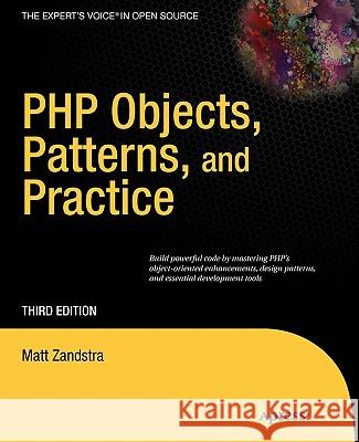 PHP Objects, Patterns and Practice Matt Zandstra 9781430229254 0