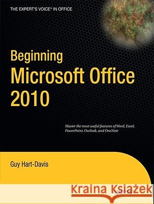 Beginning Microsoft Office 2010 Guy Hart-Davis 9781430229490 Springer-Verlag Berlin and Heidelberg GmbH & 