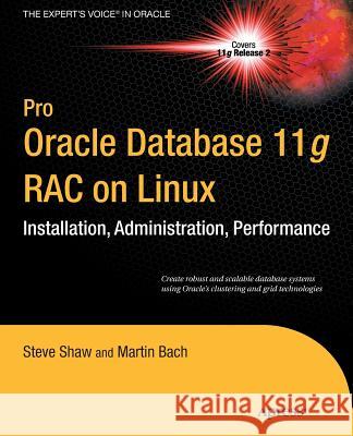 Pro Oracle Database 11g Rac on Linux Dyke, Julian 9781430229582 Apress