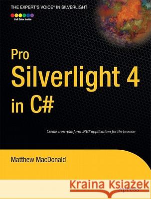 Pro Silverlight 4 in C# Matthew MacDonald 9781430229797 Springer-Verlag Berlin and Heidelberg GmbH & 