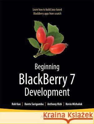 Beginning Blackberry 7 Development Rizk, Anthony 9781430230151