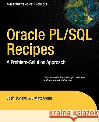 Oracle and Pl/SQL Recipes: A Problem-Solution Approach Juneau, Josh 9781430232070 Apress