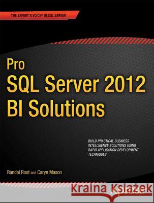 Pro SQL Server 2012 Bi Solutions Root, Randal 9781430234883 0