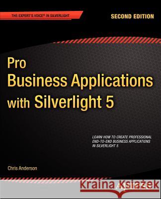 Pro Business Applications with Silverlight 5 Chris Anderson 9781430235002 0
