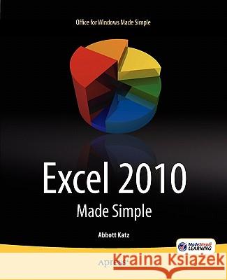 Excel 2010 Made Simple Abbott Katz Msl Mad 9781430235453 Apress