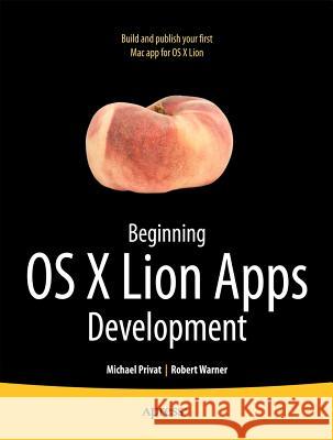 Beginning OS X Lion Apps Development Robert Warner 9781430237204 0