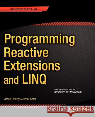 Programming Reactive Extensions and Linq Liberty, Jesse 9781430237471