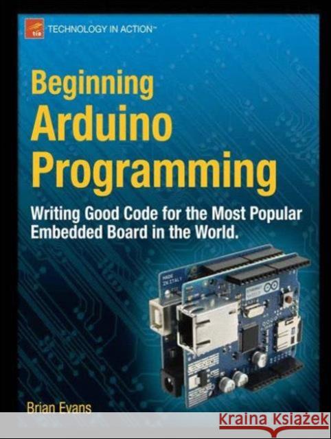 Beginning Arduino Programming Brian Evans 9781430237778 0