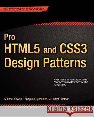Pro Html5 and Css3 Design Patterns Bowers, Michael 9781430237808 0