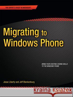 Migrating to Windows Phone J Liberty 9781430238164 0