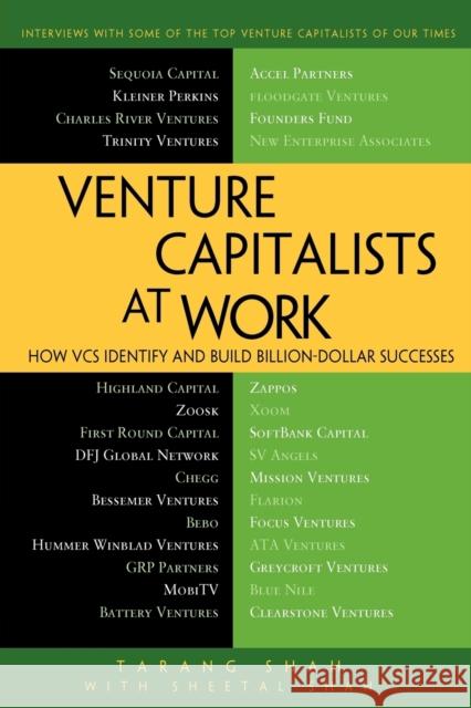 Venture Capitalists at Work: How Vcs Identify and Build Billion-Dollar Successes Shah, Tarang 9781430238379 0