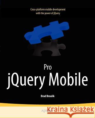 Pro Jquery Mobile Broulik, Brad 9781430239666 0
