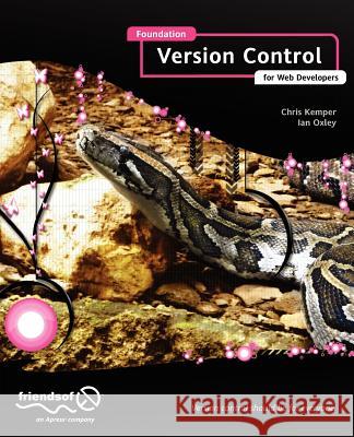 Foundation Version Control for Web Developers Chris Kemper 9781430239727 0