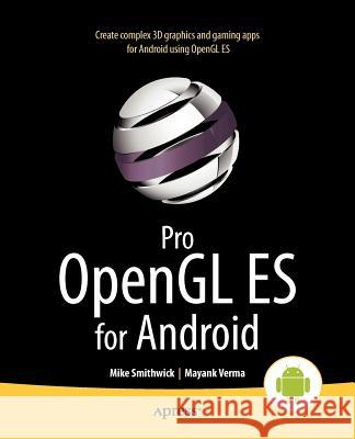 Pro OpenGL Es for Android Smithwick, Mike 9781430240020 Apress